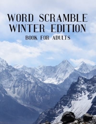 Word Scramble Winter Edition Book For Adults - Nzactivity Publisher - Livros - Independently Published - 9781713237457 - 29 de novembro de 2019