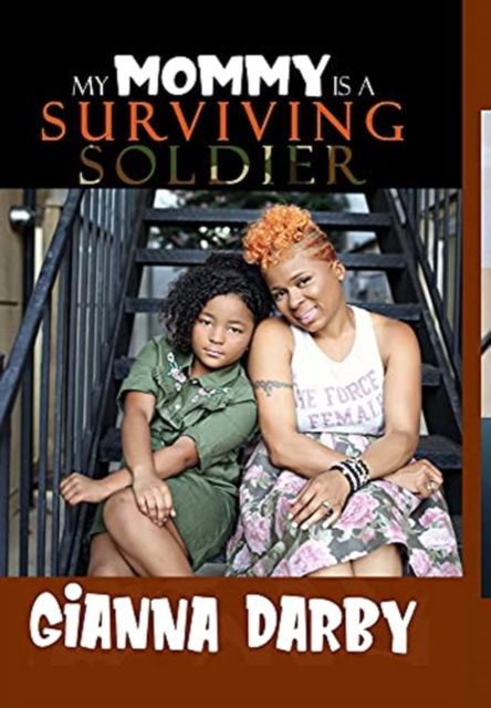 Cover for Gianna Darby · My Mommy is a Surviving Soldier (Hardcover Book) (2020)