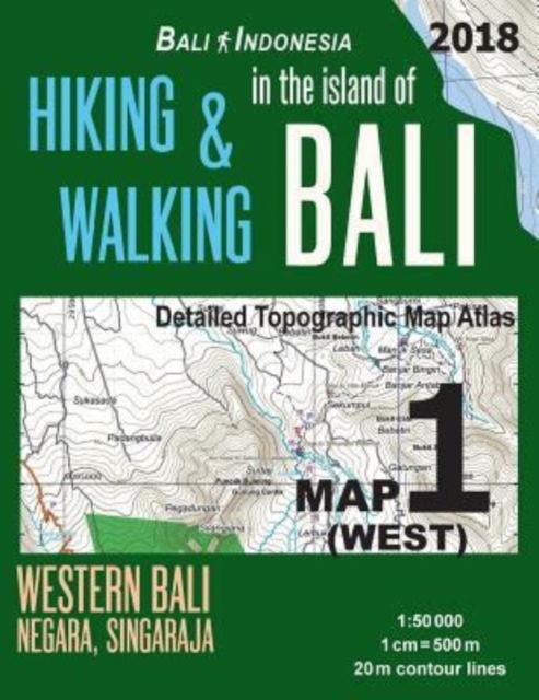 Bali Indonesia Map 1 (West) Hiking & Walking in the Island of Bali Detailed Topographic Map Atlas 1 - Sergio Mazitto - Libros - Createspace Independent Publishing Platf - 9781717268457 - 22 de abril de 2018