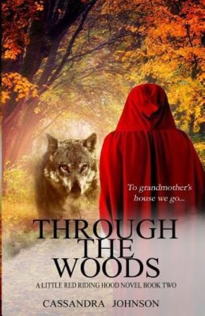 Cover for Cassandra Johnson · Through the Woods (Paperback Book) (2019)