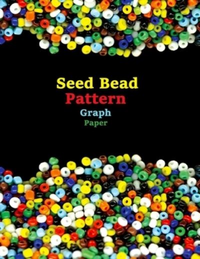 Cover for Comic Book Blanks · Seed Bead Pattern Graph Paper (Paperback Book) (2018)