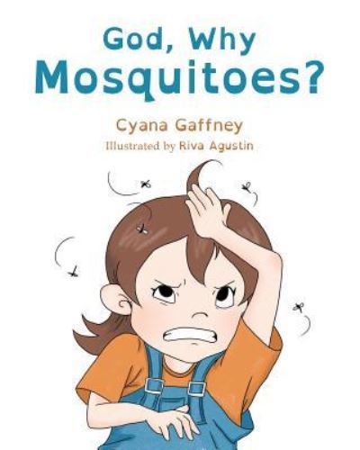 Cover for Cyana Gaffney · God, Why Mosquitoes? (Paperback Book) (2018)