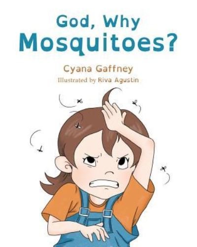 Cover for Cyana Gaffney · God, Why Mosquitoes? (Paperback Bog) (2018)