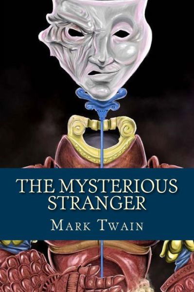 The Mysterious Stranger - Mark Twain - Bøker - Createspace Independent Publishing Platf - 9781724792457 - 3. august 2018