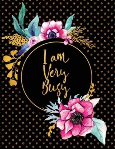 Cover for Peony Lane Publishing · I Am Very Busy (Pocketbok) (2018)