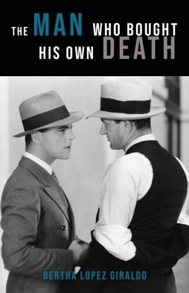 Cover for Bertha Lopez Giraldo · The Man Who Bought His Own Death (Paperback Book) (2019)