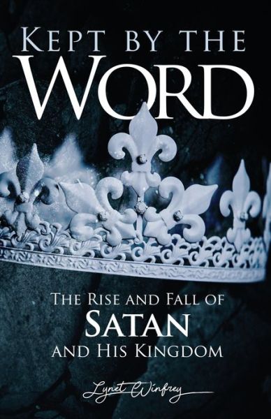 Cover for Lynet Winfrey · Kept by the Word: the Rise and Fall of S (Paperback Book) (2020)