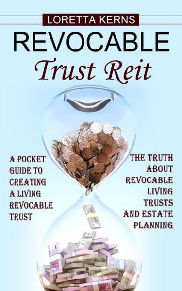 Cover for Loretta Kerns · Revocable Trust Reit (Paperback Book) (2022)