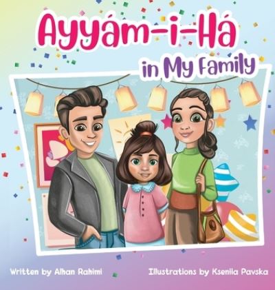 Cover for Alhan Rahimi · Ayyam-i-Ha in My Family (Hardcover Book) [Large type / large print edition] (2021)