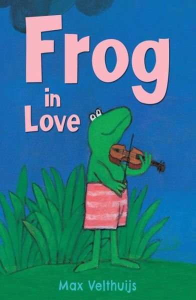Cover for Max Velthuijs · Frog in Love - Frog (Paperback Bog) (2015)