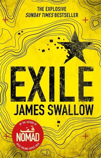 Exile: The explosive Sunday Times bestselling thriller from the author of NOMAD - The Marc Dane series - James Swallow - Boeken - Zaffre - 9781785760457 - 14 december 2017