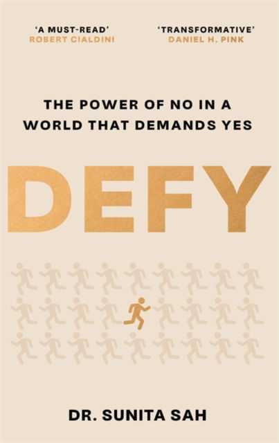 Cover for Dr Sunita Sah · Defy: The Power of No in a World that Demands Yes: 'Powerful' - Adam Grant (Inbunden Bok) (2025)