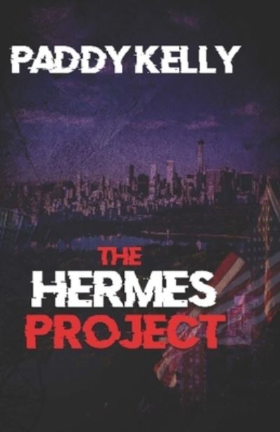 Hermes Project - Paddy Kelly - Kirjat - Cambridge House - 9781786958457 - maanantai 3. heinäkuuta 2023