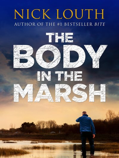 Cover for Nick Louth · The Body in the Marsh - DCI Craig Gillard Crime Thrillers (Paperback Book) (2018)