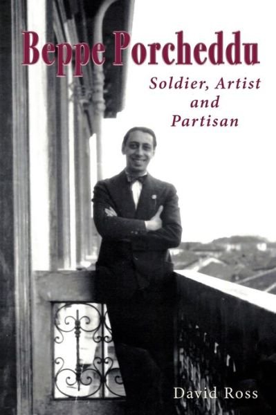 Cover for David Ross · Beppe Porcheddu: Soldier, Artist and Partisan (Paperback Book) (2024)