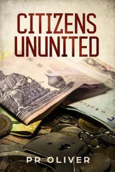 Cover for Pr Oliver · Citizens Ununited (Pocketbok) (2019)