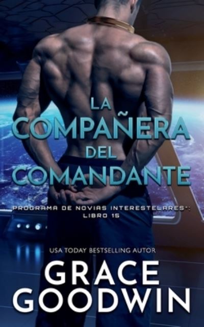 Cover for Grace Goodwin · Compañera Del Comandante - Nook Print : Programa de Novias Interestelares (Book) (2020)