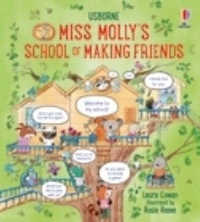 Miss Molly's School of Making Friends: A Friendship Book for Children - Miss Molly - Laura Cowan - Boeken - Usborne Publishing Ltd - 9781803707457 - 3 augustus 2023