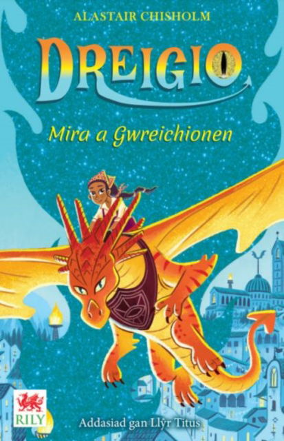 Cover for Alastair Chisholm · Dreigio 4: Mira a Gwreichionen (Paperback Book) (2025)