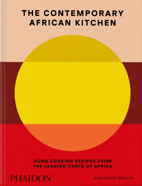 Cover for Alexander Smalls · The Contemporary African Kitchen: Home Cooking Recipes from the Leading Chefs of Africa (Hardcover Book) (2024)