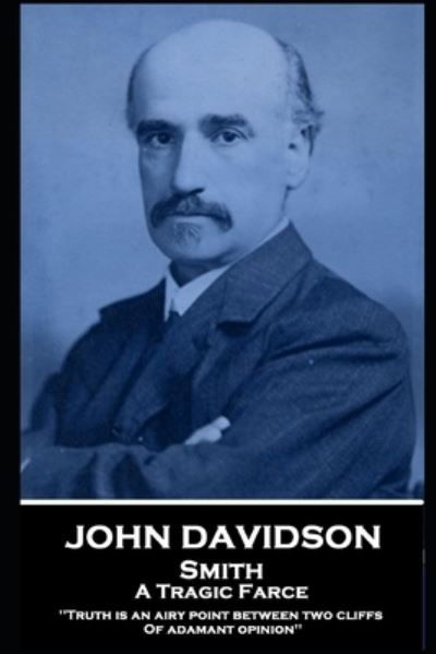 Cover for John Davidson · John Davidson - Smith - A Tragic Farce (Pocketbok) (2020)