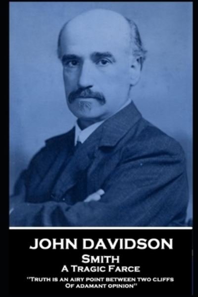Cover for John Davidson · John Davidson - Smith - A Tragic Farce (Taschenbuch) (2020)
