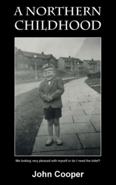 Cover for John Cooper · A Northern Childhood (Paperback Book) (2021)