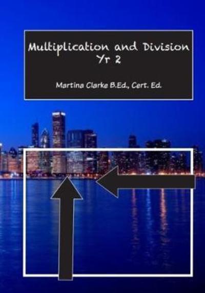 Cover for Martina Clarke · Multiplication and Division Year 2 (Paperback Book) [Teacher's edition] (2017)