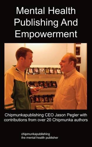 Cover for Jason Pegler · Mental Health Publishing and Empowerment: The Chipmunkapublishing Process (Paperback Book) (2009)