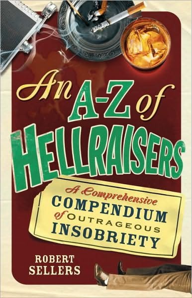 Cover for Robert Sellers · A-z of Hellraisers (Pocketbok) (2010)