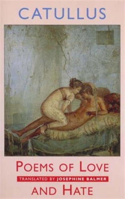 Cover for Gaius Valerius Catullus · Poems of Love and Hate (Paperback Book) (2004)