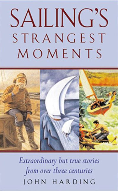 Cover for John Harding · Sailing's Strangest Moments: Extraordinary But True Stories From Over Nine Hundred Years of Sailing - Strangest Series (Paperback Book) [2 Revised edition] (2004)