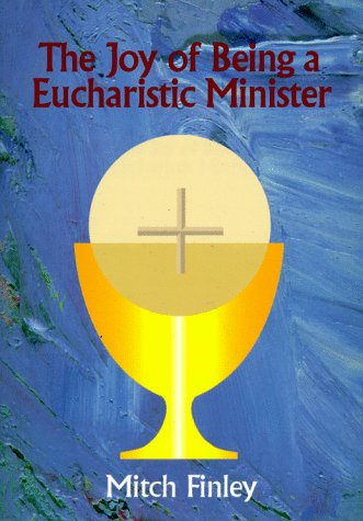 Cover for Mitch Finley · Joy - Eucharistic Minister (Paperback Book) (1998)