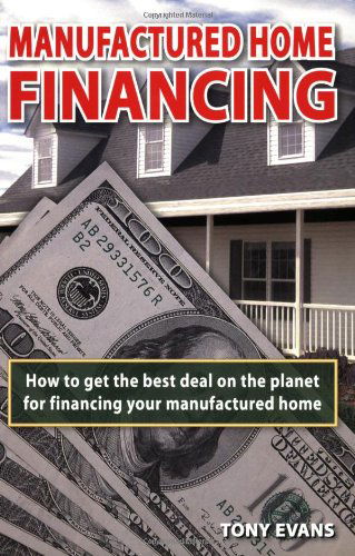 Cover for Tony Evans · Manufactured Home Financing: Securing the Best Loans in America (Paperback Book) [1st edition] (2010)