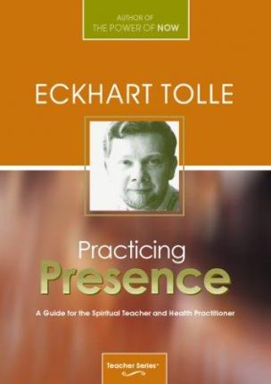 Cover for Eckhart Tolle · Practicing Presence: A Guide For The Spiritual Teacher &amp; Hea (Oracle cards) (2003)