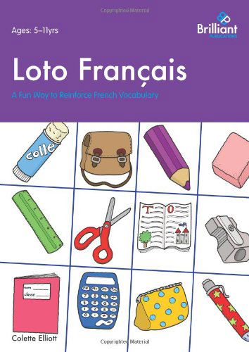 Loto Francais: A Fun Way to Reinforce French Vocabulary - Colette Elliott - Books - Brilliant Publications - 9781905780457 - April 8, 2009