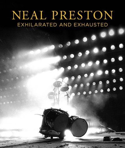 Cover for Neal Preston · Neal Preston: Exhilarated And Exhausted (Gebundenes Buch) (2017)