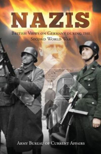 Nazis - Army Bureau of Current Affairs - Books - Books Ulster - 9781910375457 - March 27, 2016