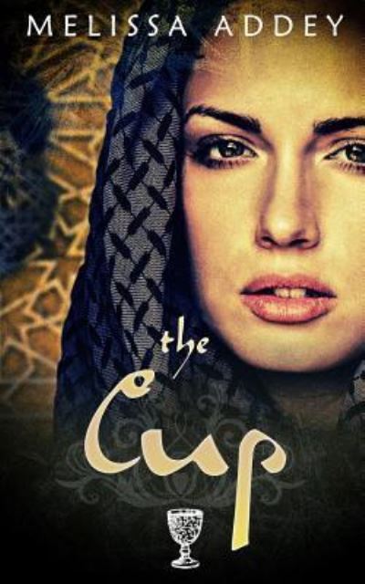 Cover for Melissa Addey · The Cup - The Moroccan Empire (Paperback Book) (2018)