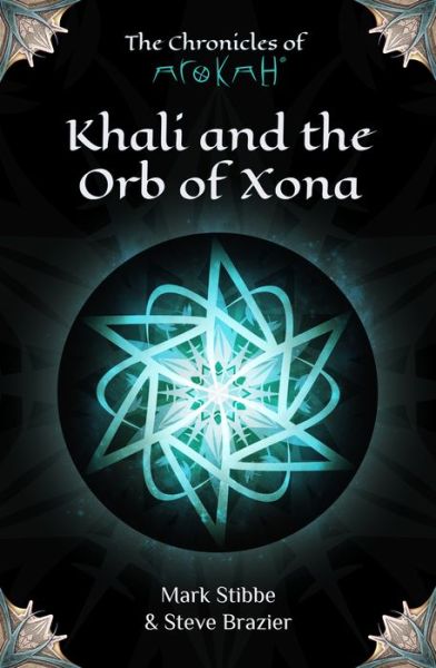 Cover for Mark Stibbe · Khali and the Orb of Xona - The Chronicles of Arokah (Hardcover Book) (2020)