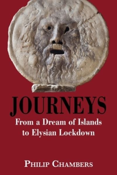 Journeys - Philip Chambers - Books - The Cloister House Press - 9781913460457 - February 14, 2022