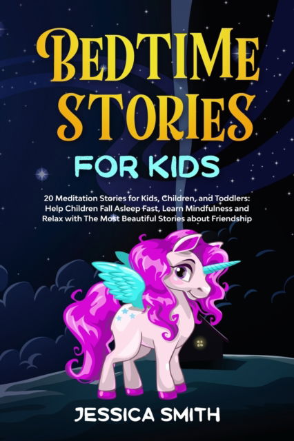 Cover for Jessica Smith · Bedtime Stories For Kids: 20 Meditation Stories for Kids, Children, And Toddlers: Help Children Fall Asleep Fast, Learn Mindfulness and Relax with The Most Beautiful Stories about Friendship - Book 2 (Paperback Book) (2021)