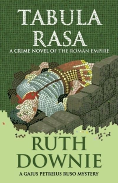 Cover for Ruth Downie · Tabula Rasa : A Crime Novel of the Roman Empire (Paperback Book) (2021)