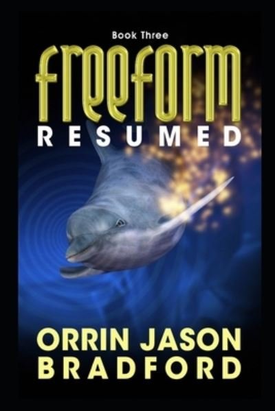 Cover for Orrin Jason Bradford · FreeForm Resumed : An Alien Invasion Science Fiction Thriller (Taschenbuch) (2018)
