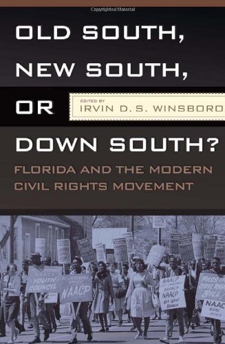 Cover for Irvin D.S. Winsboro · Old South, New South, Or Down South?: Florida and the Modern Civil Rights Movement (Hardcover bog) [1st edition] (2010)