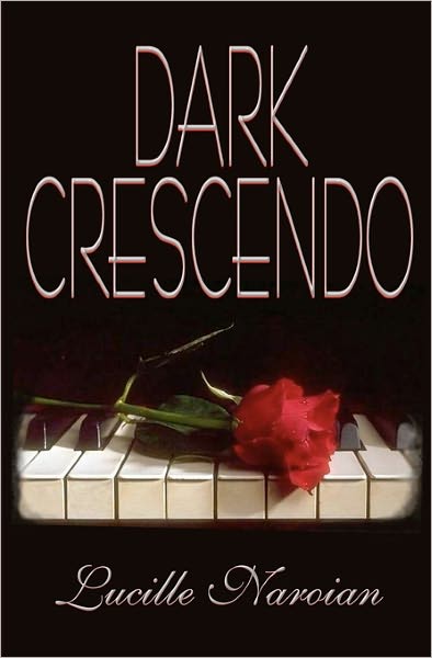 Cover for Lucille Naroian · Dark Crescendo (Paperback Book) (2011)