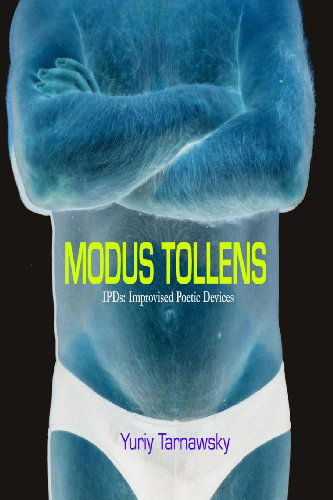 Cover for Yuriy Tarnawsky · Modus Tollens: Improvised Poetic Devices (Paperback Book) (2013)