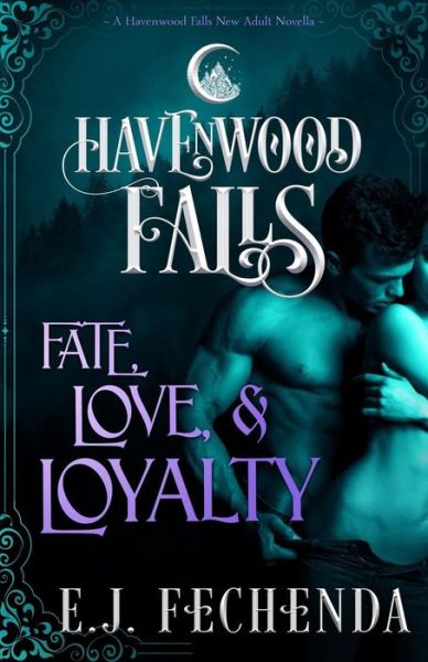 Cover for Havenwood Falls Collective · Fate, Love &amp; Loyalty (Taschenbuch) (2017)