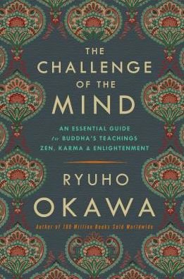 Cover for Ryuho Okawa · The Challenge of the Mind: An Essential Guide to Buddha's Teachings: Zen, Karma, and Enlightenment (Pocketbok) (2018)
