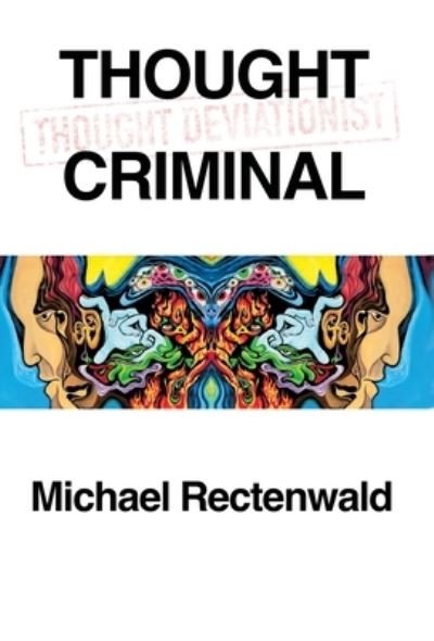Cover for Michael Rectenwald · Thought Criminal (Hardcover Book) (2020)